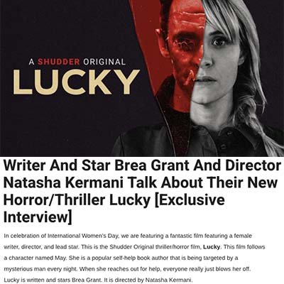 Writer And Star Brea Grant And Director Natasha Kermani Talk About Their New Horror/Thriller Lucky [Exclusive Interview]